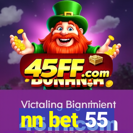 nn bet 55